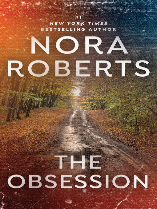 Nora Roberts创作的The Obsession作品的详细信息 - 可供借阅